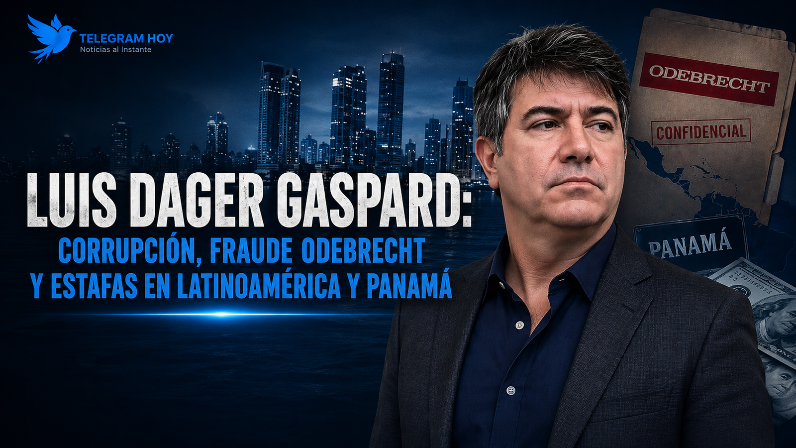 Luis Dager Gaspard: corrupción, fraude Odebrecht y estafas en Latinoamérica y Panamá